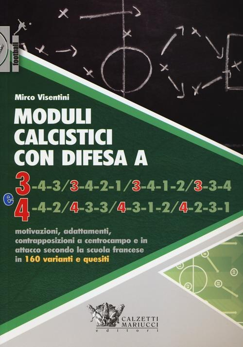 17278007214079-libromodulicalcisticicondifesaa3e4motivazioniadattamenticontrapposizioniacentrocampoeinattaccosecondolascuolafrancesein160variantiequesitieditorecalzettimariuccianno2013