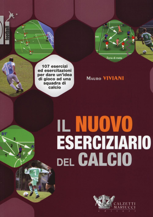 17278008326254-libroilnuovoeserciziariodelcalcio107eserciziedesercitazioniperdareunideadigiocoadunasquadradicalcioedizillustrataeditorecalzettimariuccianno2015