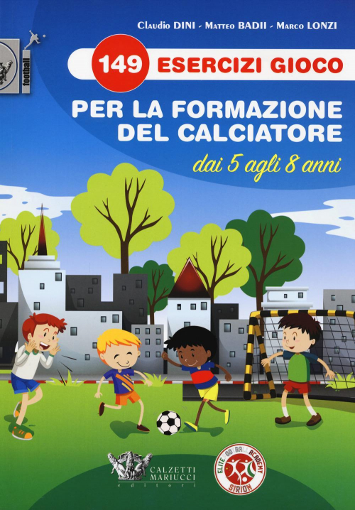 1727800863477-libro149esercizigiocoperlaformazionedelcalciatoredai5agli8annieditorecalzettimariuccianno2021