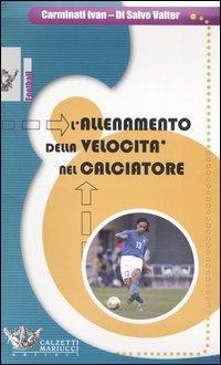 17278009256702-librolallenamentodellavelocitanelcalciatorecondvdeditorecalzettimariuccianno2007