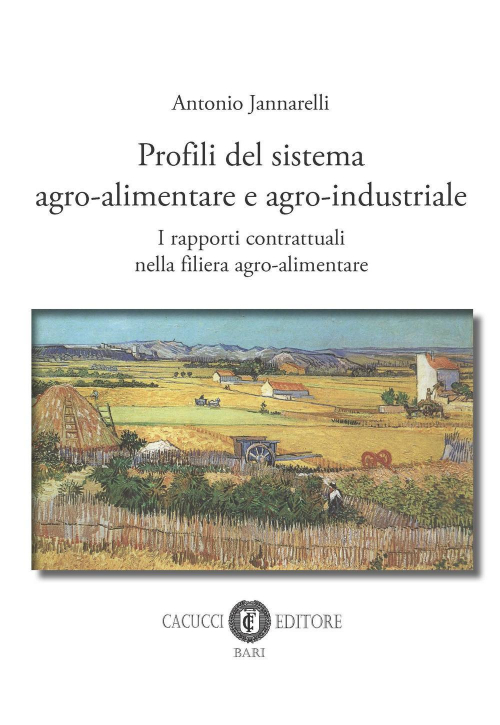 17278011410631-libroprofilidelsistemaagroalimentareeagroindustrialeirapporticontrattualinellafilieraagroalimentareeditorecacuccianno2018