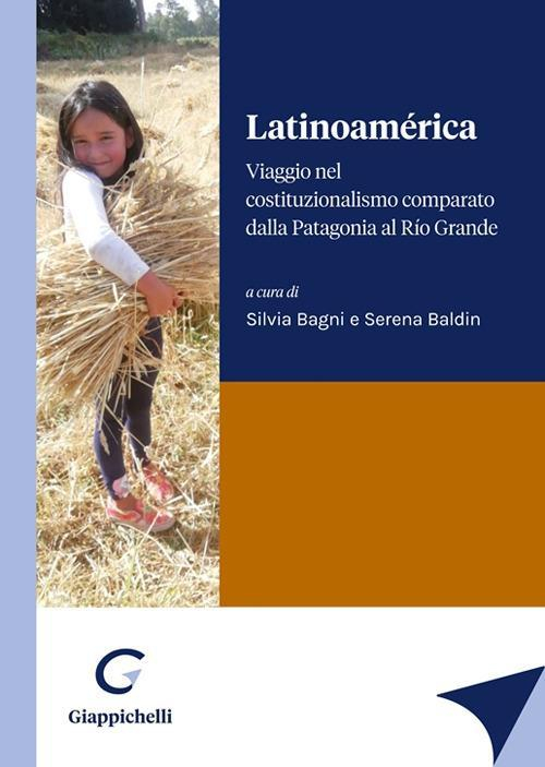 17278012418562-librolatinoamericaviaggionelcostituzionalismocomparatodallapatagoniaalriograndeeditoregiappichellianno2021