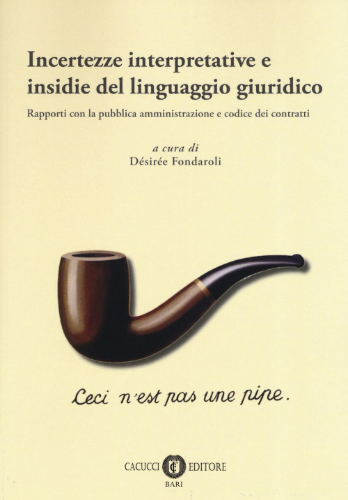 17278012615262-libroincertezzeinterpretativeeinsidiedellinguaggiogiuridicorapporticonlapubblicaamministrazioneecodicedeicontrattieditorecacuccianno2019