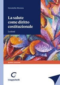 17278012972367-librolasalutecomedirittocostituzionalelezionieditoregiappichellianno2021