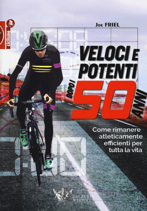 17278013824333-librovelociepotentidopoi50annicomerimanereatleticamenteefficientipertuttalavitaeditorecalzettimariuccianno2018