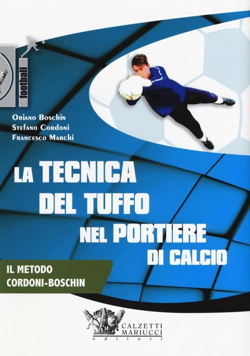 17278013848747-librolatecnicadeltuffonelportieredicalciodvdconlibroinbrossuraeditorecalzettimariuccianno2018