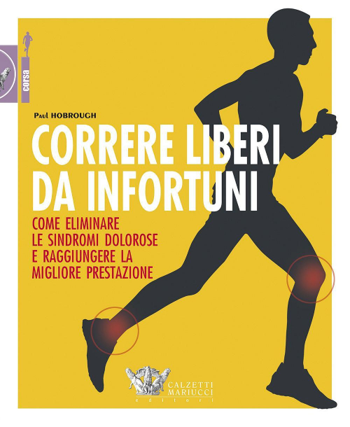 17278013870075-librocorrereliberidainfortunicomeeliminarelesindromidoloroseeraggiungerelamiglioreprestazioneeditorecalzettimariuccianno2018