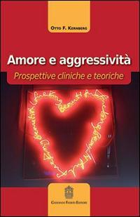 1727801568586-libroamoreeaggressivitaprospettiveclinicheeteoricheeditoregiovannifioritieditoreanno2016