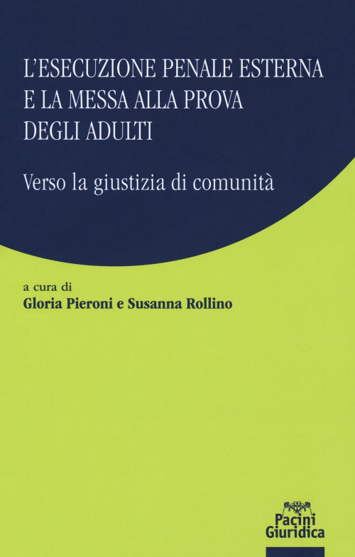 17278019575686-librolesecuzionepenaleesternaelamessaallaprovadegliadultiversolagiustiziadicomunitaeditorepacinigiuridicaanno2018
