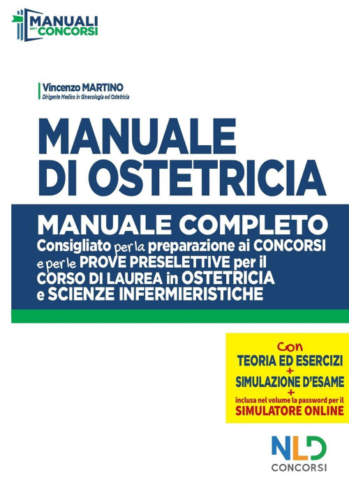 17278022160673-libromanualediostetriciamanualecompletoconsigliatoperlapreparazioneaiconcorsieperleprovepreselettiveperilcorsodilaureainostetriciaescienzeinfermieristicheeditorenldconcorsianno2020