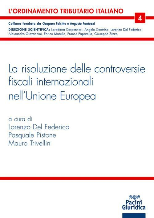 17278022171277-librolarisoluzionedellecontroversieinmateriafiscalenellunioneeuropeacommentosistematicoaldecretolegislativo10giugno2020n49corredatodalleformuleapplicativeeditorepacinigiuridicaanno2021