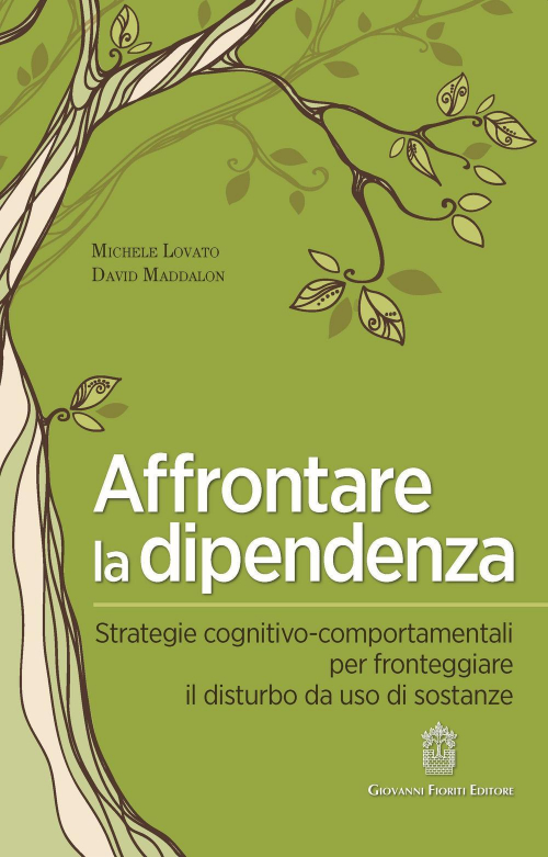 17278023896888-libroaffrontareladipendenzastrategiecognitivocomportamentaliperfronteggiareildisturbodausodisostanzeeditoregiovannifioritieditoreanno2020