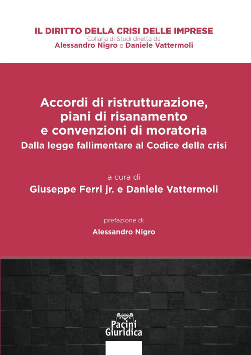 17278024072043-libroaccordidiristrutturazionepianidirisanamentoeconvenzionidimoratoriadallaleggefallimentarealcodicedellacrisieditorepacinigiuridicaanno2021