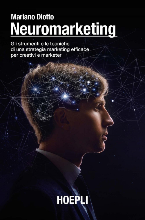 17278024588319-libroneuromarketingglistrumentieletecnichediunastrategiamarketingefficacepercreativiemarketereditorehoeplianno2021