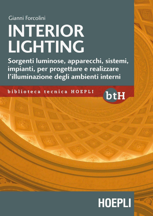 17278026634552-librointeriorlightingsorgentiluminoseapparecchisistemiimpiantiperprogettareerealizzarelilluminazionedegliambientiinternieditorehoeplianno2019