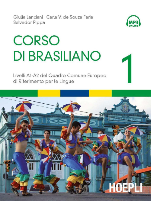17278026907903-librocorsodibrasilianolivellia1a2delquadrocomuneeuropeodiriferimentoperlelingueconcdaudioformatomp3vol1editorehoeplianno2015
