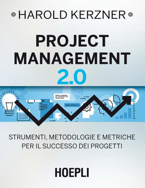 17278027365141-libroprojectmanagement20strumentimetodologieemetricheperilsuccessodeiprogettieditorehoeplianno2017