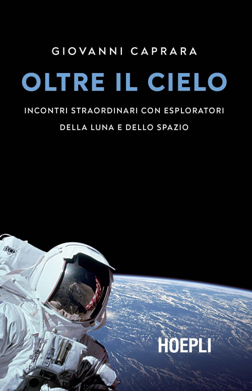 17278029272721-librooltreilcieloincontristraordinariconesploratoridellalunaedellospazioeditorehoeplianno2019