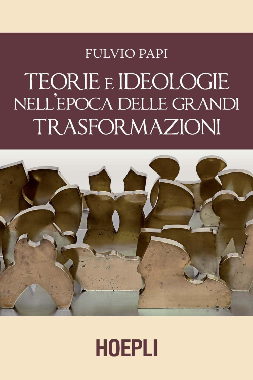 17278029533221-libroteorieeideologienellepocadellegranditrasformazionieditorehoeplianno2019