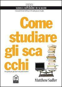 17278029816912-librocomestudiaregliscacchiunaguidapergiocatorinonprofessionistieditorecaissaitaliaanno2012