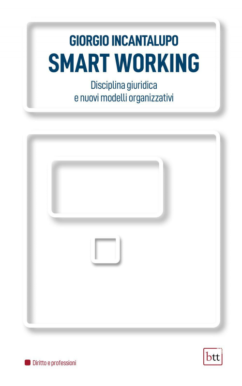 17278032918206-librosmartworkingdisciplinagiuridicaenuovimodelliorganizzativieditorebttanno2021