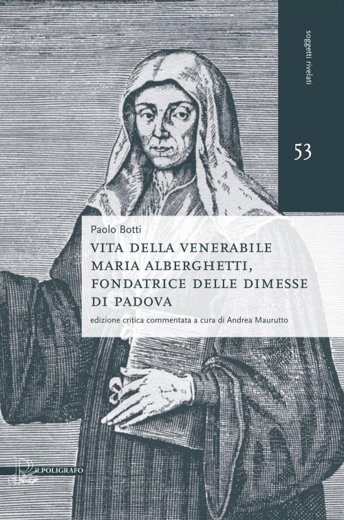 1727803640133-librovitadellavenerabilemariaalberghettifondatricedelledimessedipadovaeditoreilpoligrafoanno2015