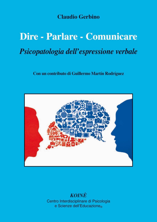 17278038334093-librodireparlarecomunicarepsicopatologiadellespressioneverbaleeditorekoinecentropsicologiaanno2018