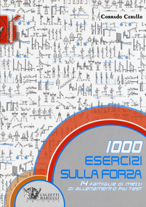 17278038379122-libro1000esercizisullaforza14famigliedimezzidiallenamentopiutesteditorecalzettimariuccianno2015