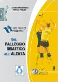 17278038568456-librodalpalleggiodidatticoallalzataimpostazionetecnicadeifondamentalicondvdeditorecalzettimariuccianno2011