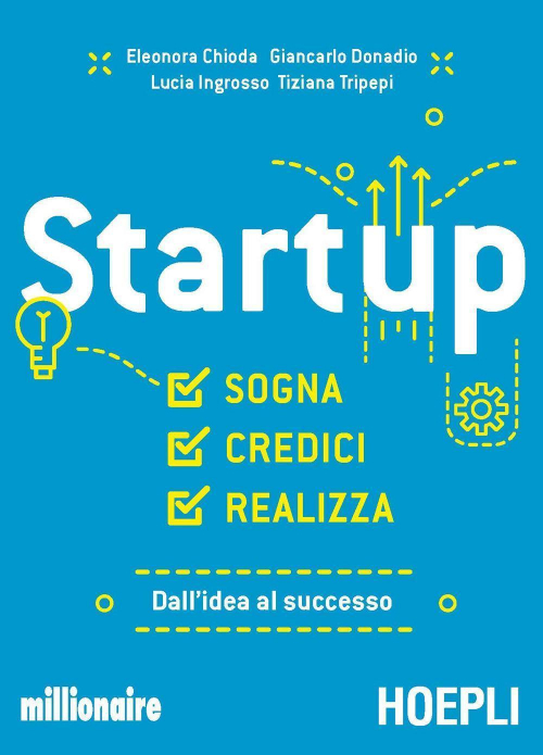 17278038927676-librostartupsognacredicirealizzadallideaalsuccessoeditorehoeplianno2016