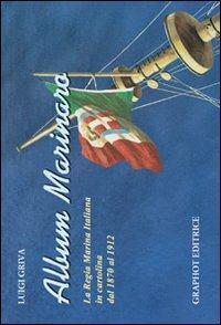17278041174323-libroalbummarinarolaregiamarinaitalianaincartolinadal1870al1912editoregraphotanno2009