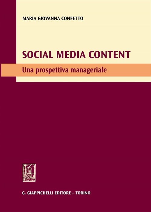17278042751524-librosocialmediacontentunaprospettivamanagerialeeditoregiappichellianno2016