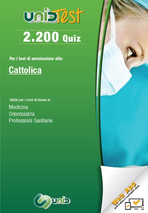 17278047324924-libro2200quizperiltestdiammissionealluniversitacattolicavalidopericorsidilaureainmedicinaodontoiatriaeprofessionisanitarieconcontenutodigitalefornitoelettronicamenteeditoreunidtestanno2017
