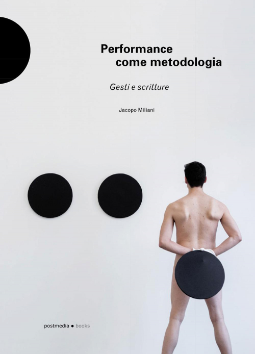 17278056342173-libroperformancecomemetodologiagestiescrittureedizillustrataeditorepostmediabooksanno2021