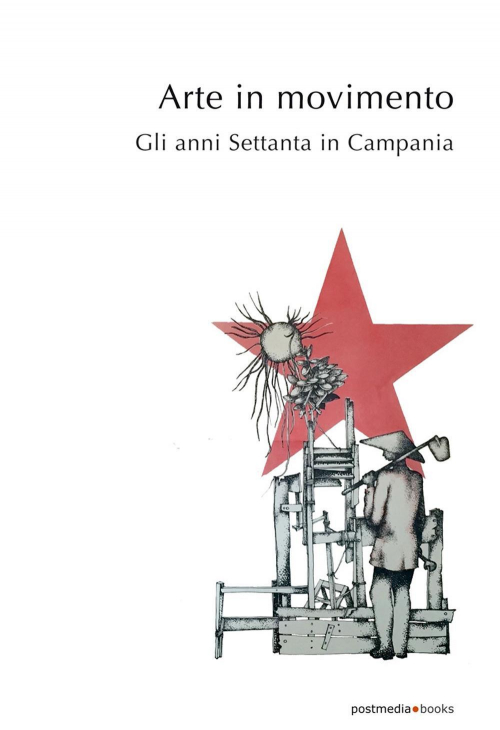 17278056458189-libroarteinmovimentogliannisettantaincampaniaeditorepostmediabooksanno2018