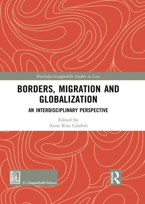 1727805759883-librobordersmigrationandglobalizationaninterdisciplinaryperspectiveeditoregiappichellianno2021