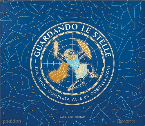 17278061178832-libroguardandolestelleunaguidacompletaalle88costellazionieditorelippocamporagazzianno2019