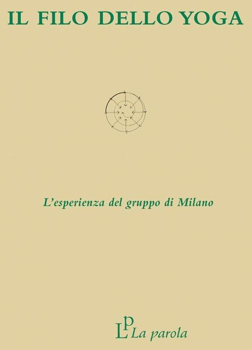17278065197436-libroilfilodelloyogalesperienzadelgruppodimilanoeditorelaparolaanno2011