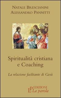 17278065233535-librospiritualitacristianaecoachinglarelazionefacilitantedigesueditorelaparolaanno2016