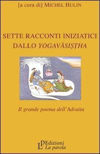 17278065305164-librosetteraccontiiniziaticidalloyogavasisthaeditorelaparolaanno2009