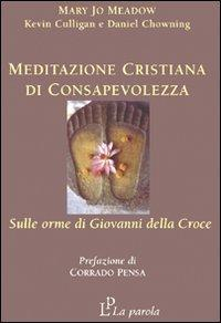 17278065389803-libromeditazionecristianadiconsapevolezzasulleormedigiovannidellacroceeditorelaparolaanno2008