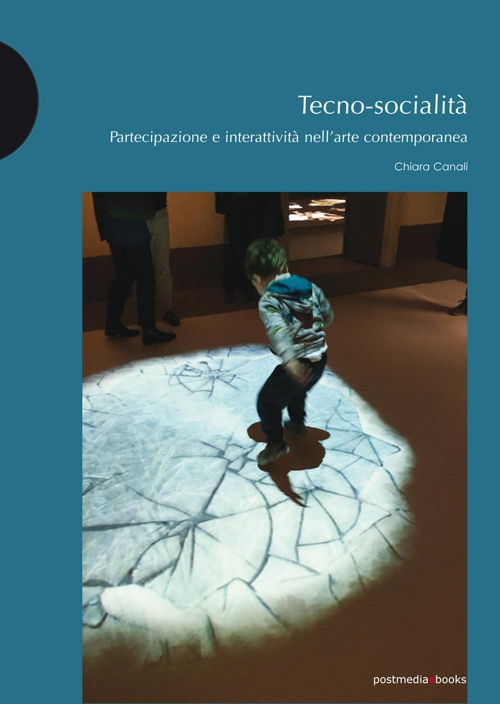 1727806674475-librotecnosocialitapartecipazioneeinterattivitanellartecontemporaneaeditorepostmediabooksanno2019
