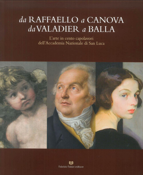 17278084202768-librodaraffaelloacanovadavaladieraballalarteincentocapolavoridellaccademianazionaledisanlucacatalogodellamostraperugia21febbraio30settembre2018edizillustrataeditorefabriziofabbrieditoreanno2018