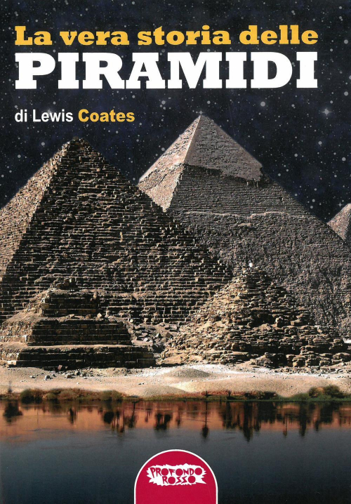 17278088894861-librolaverastoriadellepiramidieditoreprofondorossoanno2020