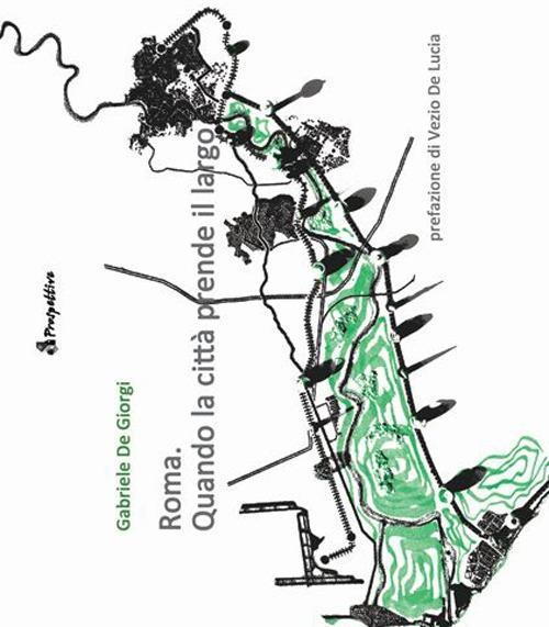 17278095537347-libroromaquandolacittaprendeillargoeditoreprospettiveedizionianno2013