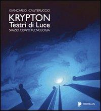 17278101126854-librokryptonteatridilucespaziocorpotecnologiaeditoretitivillusanno2010
