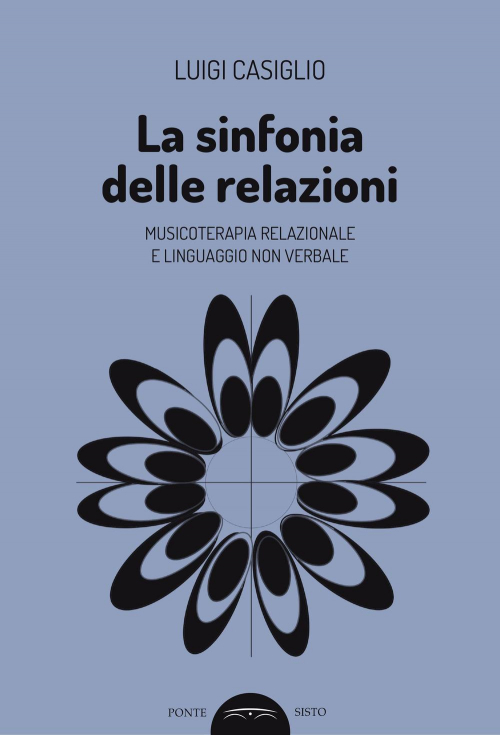 17278105161362-librolasinfoniadellerelazionimusicoterapiarelazionaleelinguaggiononverbaleeditorepontesistoanno2020