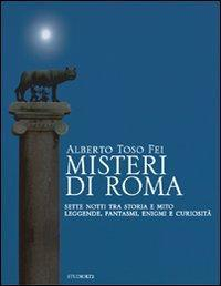 17278117179774-libromisteridiromasettenottitrastoriaemitoleggendefantasmienigmiecuriositaeditorelatolettaedizionianno2012