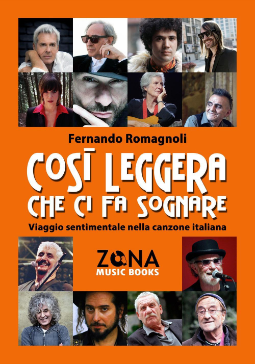 17278117948092-librocosileggerachecifasognareviaggiosentimentalenellacanzoneitalianaeditorezonaanno2021