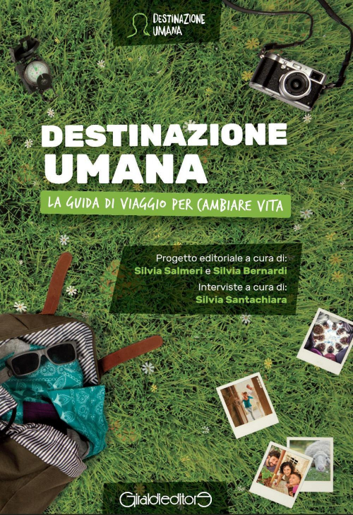 17278132648521-librodestinazioneumanalaguidadiviaggiopercambiarevitaeditoregiraldieditoreanno2016